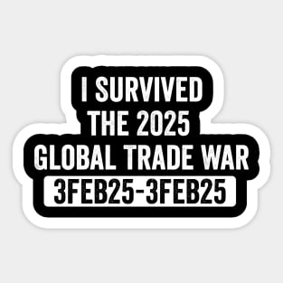 I Survived the 2025 Global Trade War Sticker
